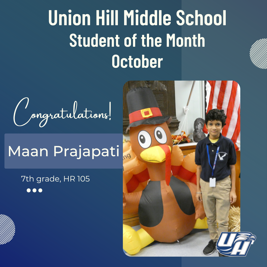 October 2022 Student of The Month-Union Hill Middle School-7th Grade-Maan Prajapati