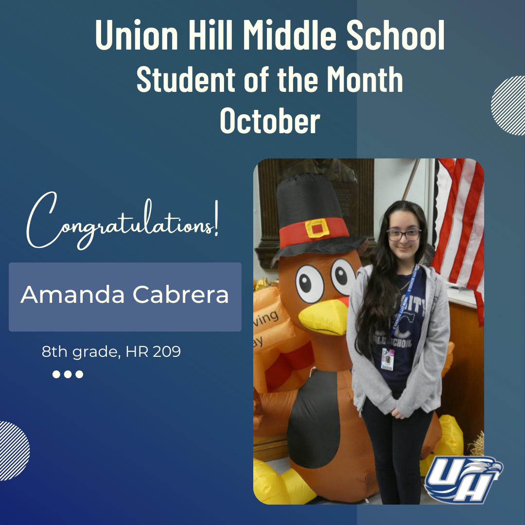 October 2022 Student of The Month-Union Hill Middle School-8th Grade-Amanda Cabrera